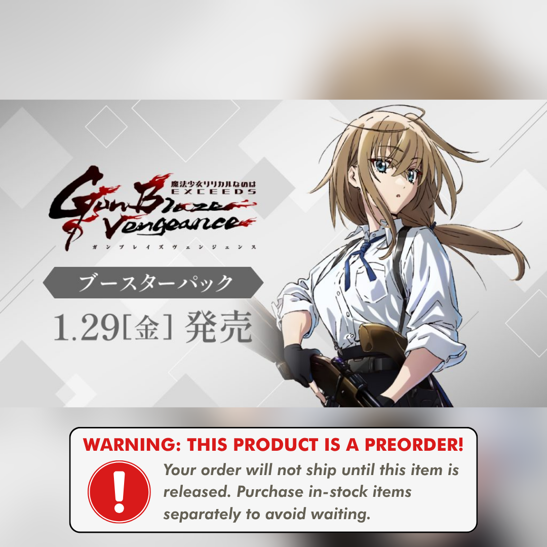 Preorder: Magical Girl Lyrical Nanoha EXCEEDS  Gun Blaze Vengeance Booster Case (JP)